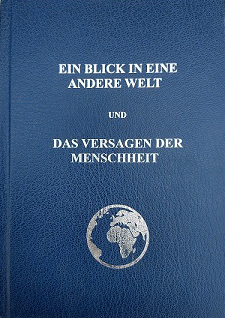 Ein Blick in eine andere Welt und das Versagen der Menschheit